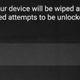 Just one attempt remaining before the device wipes its data.
